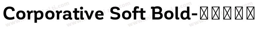 Corporative Soft Bold字体转换